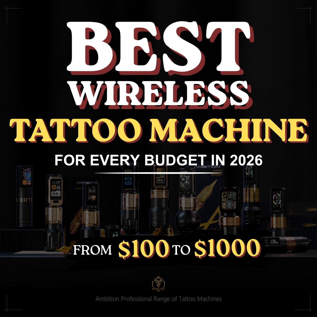 Best Wireless Tattoo Machines for Every Budget in 2026: From $100 to $1,000