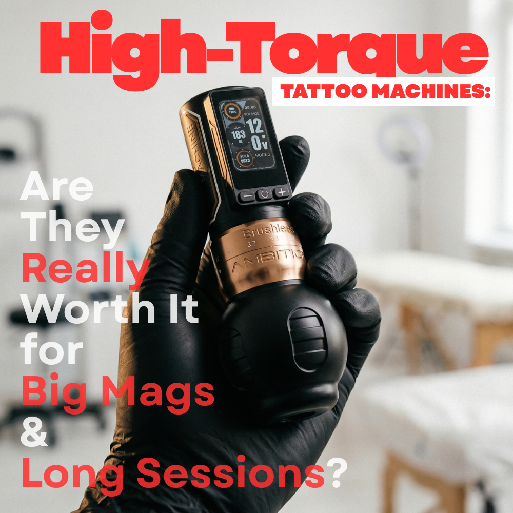High-Torque Tattoo Machines: Are They Really Worth It for Big Mags and Long Sessions? (2026 Guide)